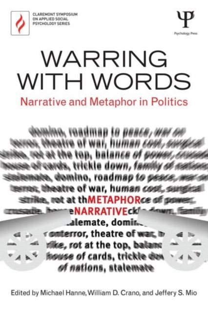 Warring with Words : Narrative and Metaphor in Politics