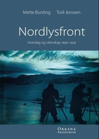 Nordlysfront : hverdag og vitenskap 1898-1928