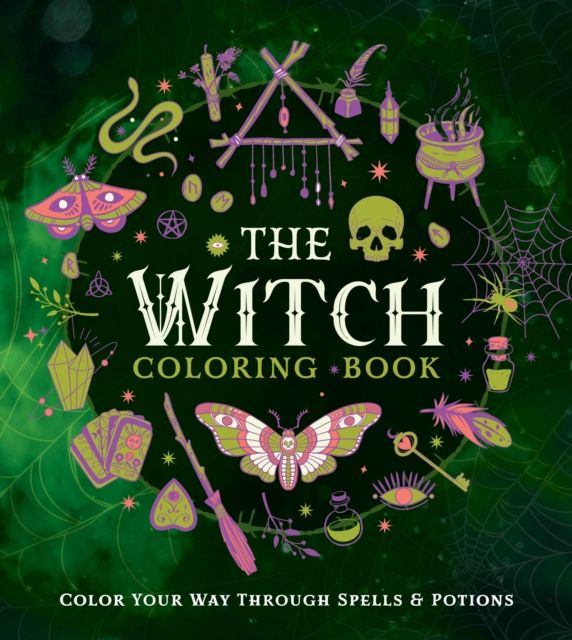 The Witch Coloring Book : Color Your Way Through Spells and Potions