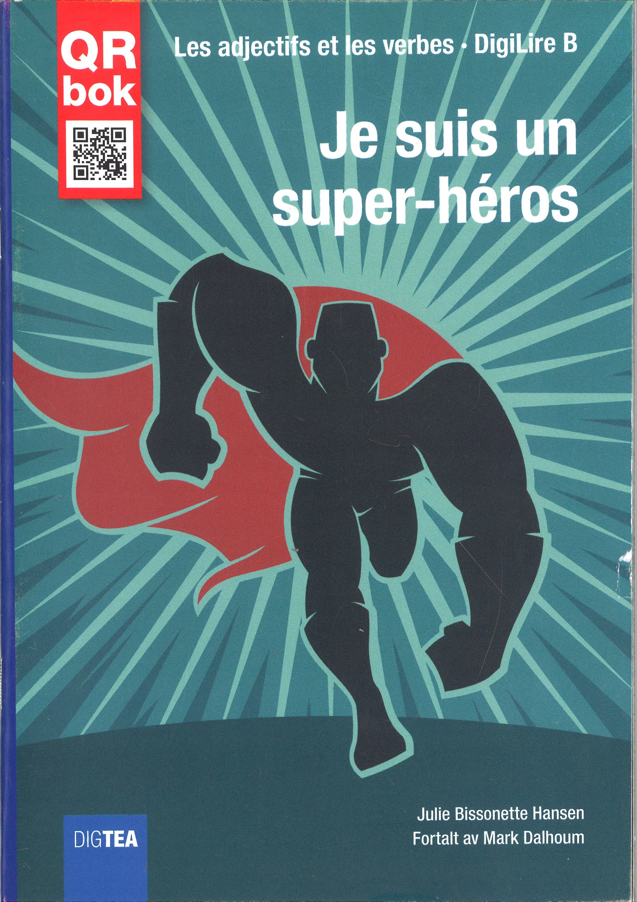 Je suis un super-héros