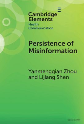 Persistence of Misinformation : Biased Cognitive Processing and Polarization