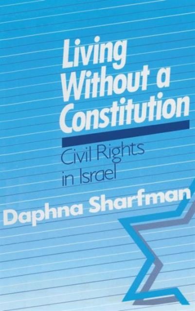 Living without a Constitution : Civil Rights in Israel