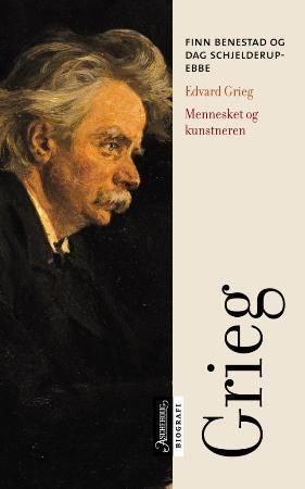 Edvard Grieg : mennesket og kunstneren