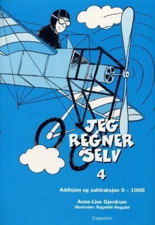 Jeg regner selv 4 : addisjon og subtraksjon 0-1000