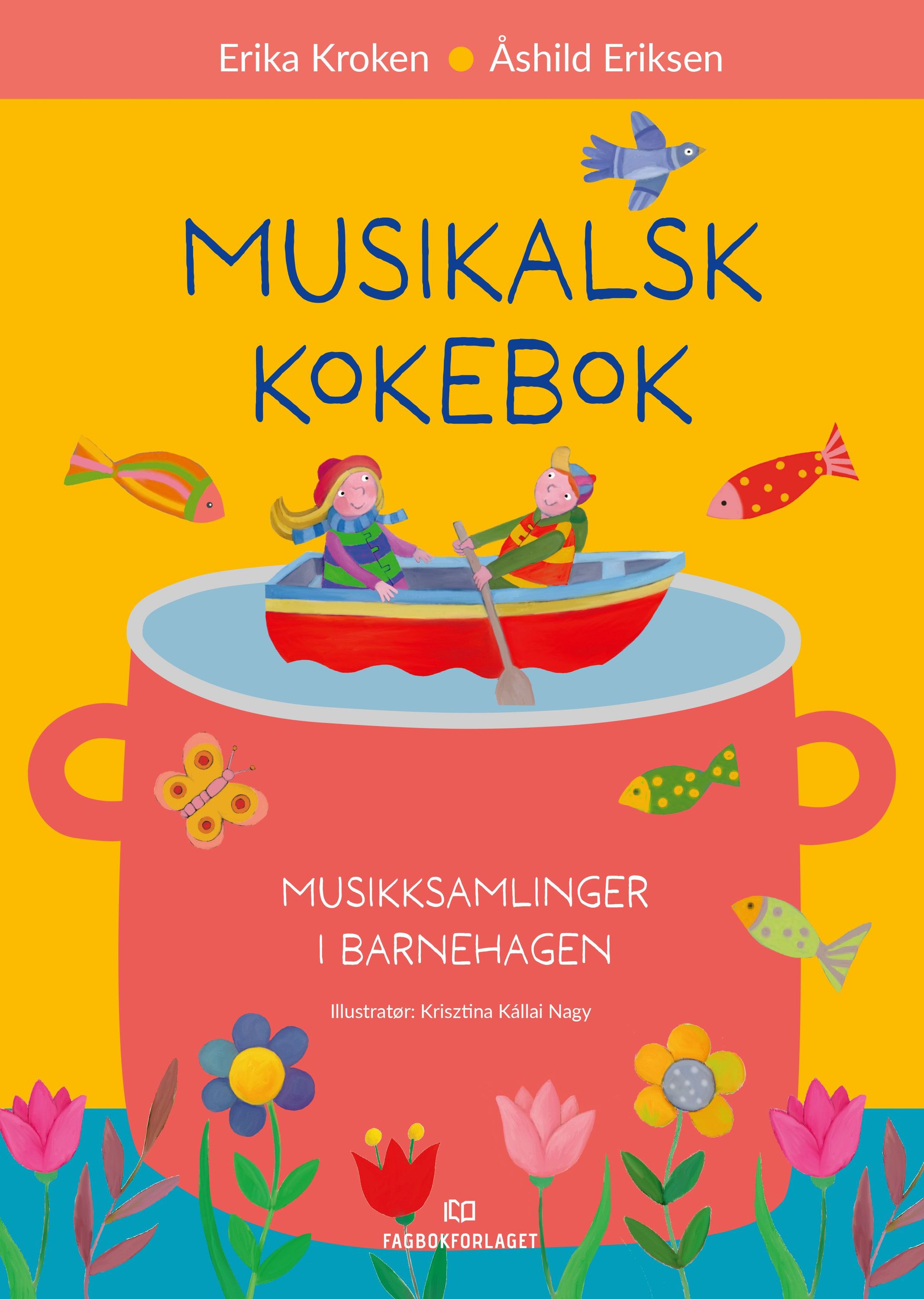 Musikalsk kokebok : musikksamlinger i barnehagen