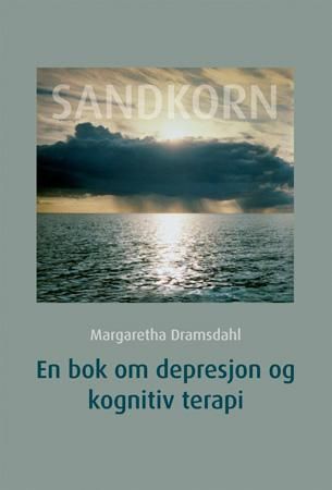 Sandkorn : en bok om depresjon og kognitiv terapi