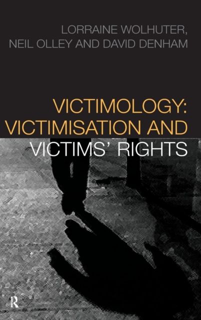 Victimology : Victimisation and Victims' Rights