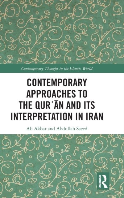 Contemporary Approaches to the Qur?an and its Interpretation in Iran