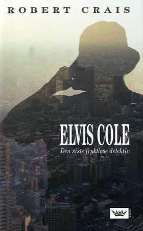 Elvis Cole : den siste fryktløse detektiv