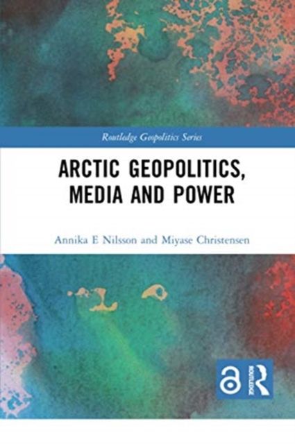 Arctic Geopolitics, Media and Power
