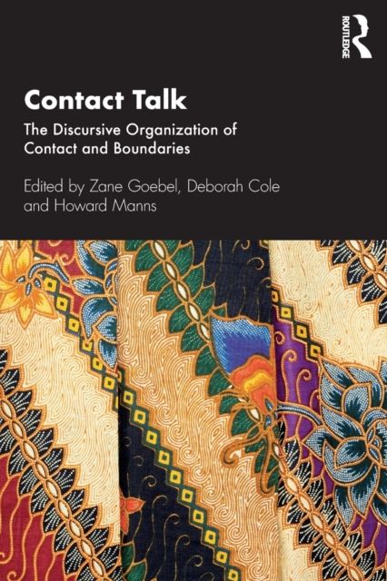 Contact Talk : The Discursive Organization of Contact and Boundaries