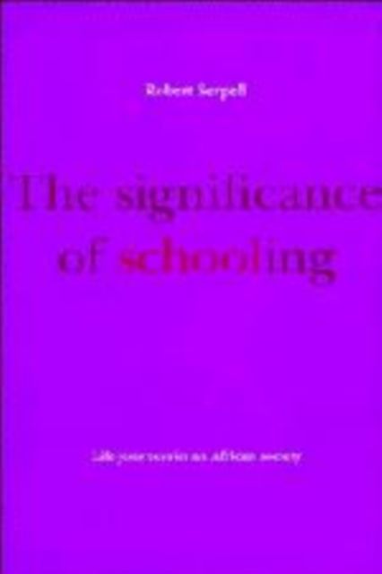 The Significance of Schooling : Life-Journeys in an African Society