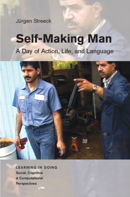 Self-Making Man : A Day of Action, Life, and Language