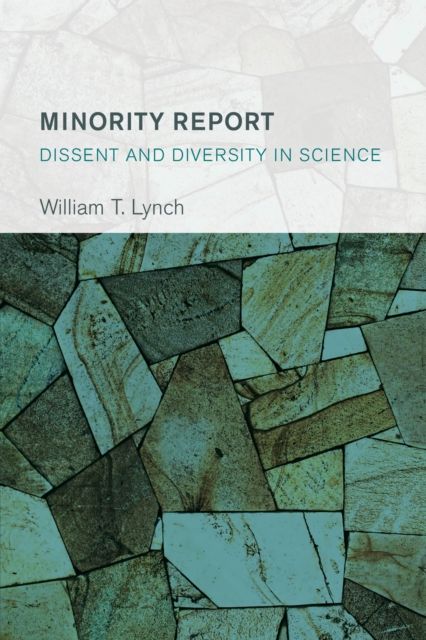Minority Report : Dissent and Diversity in Science