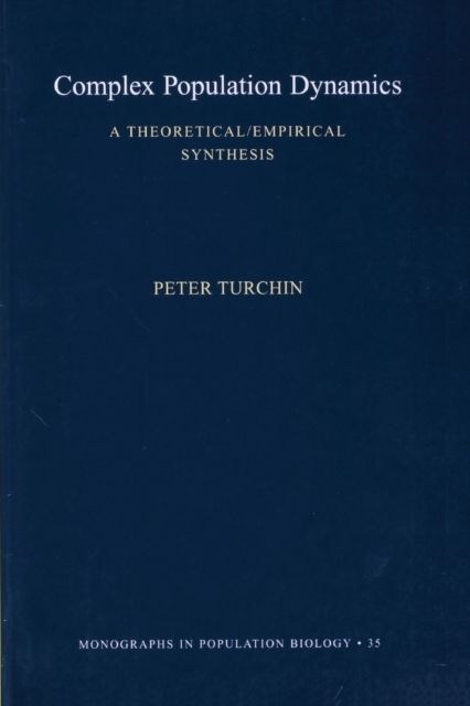 Complex Population Dynamics : A Theoretical/Empirical Synthesis