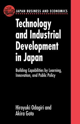 Technology and Industrial Development in Japan : Building Capabilities by Learning, Innovation and Public Policy