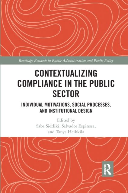 Contextualizing Compliance in the Public Sector : Individual Motivations, Social Processes, and Institutional Design