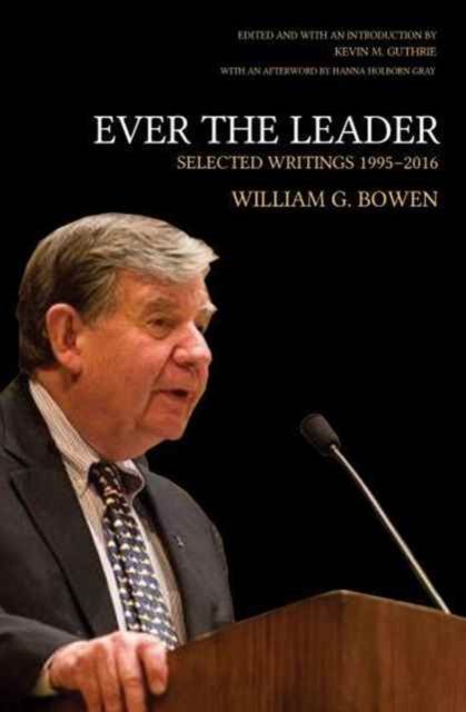 Ever the Leader : Selected Writings, 1995-2016