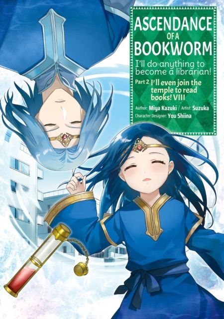 Ascendance of a bookworm . Part 2, Volume 8. I'll even join the temple to read books!