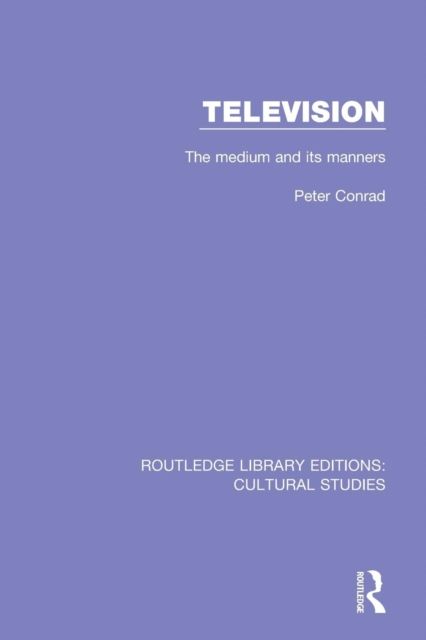 Television : The Medium and its Manners