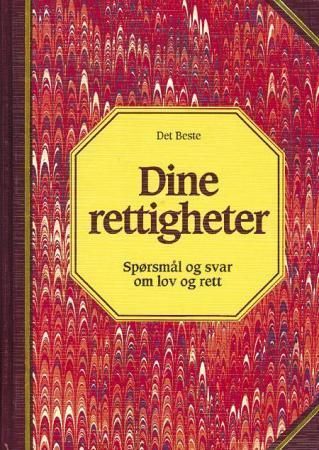 Dine rettigheter : spørsmål og svar om lov og rett