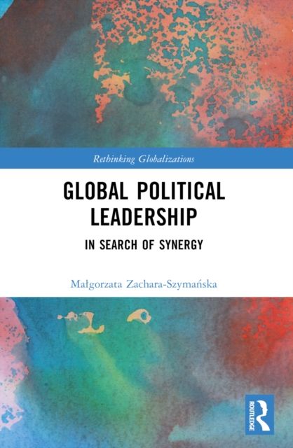 Global Political Leadership : In Search of Synergy
