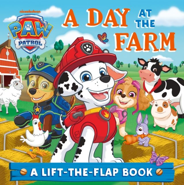 PAW Patrol A Day At The Farm Lift-the-Flap book