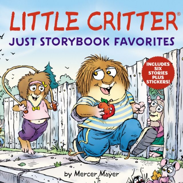 Little Critter Just Storybook Favorites : Includes 6 Stories Plus Stickers!