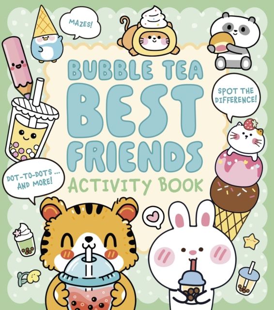 Forsidebilde av Bubble Tea Best Friends Activity Book : Mazes, Spot the Difference, Dot-to-Dot, and More!