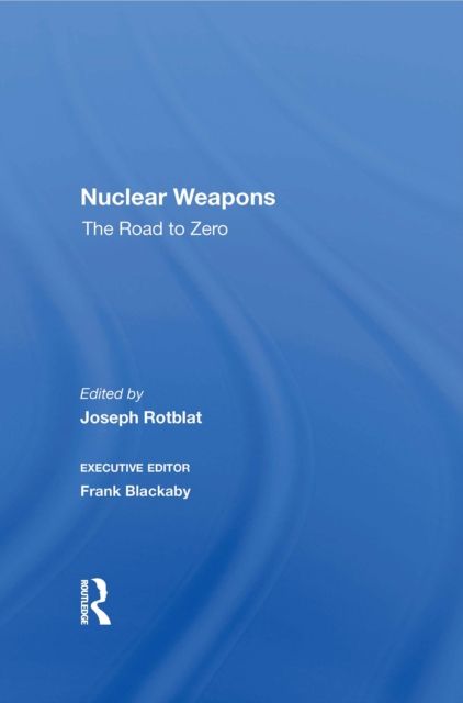 Nuclear Weapons : The Road To Zero