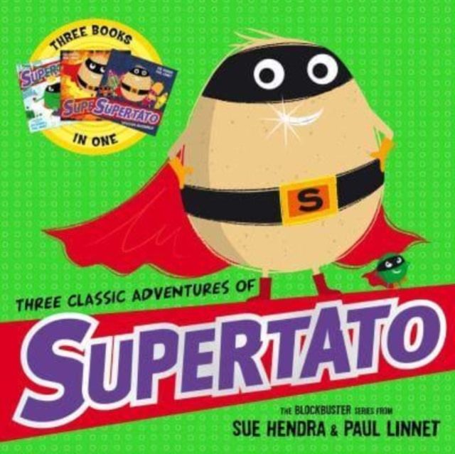 Three Classic Adventures of Supertato : Featuring: Veggies Assemble; Run, Veggies, Run!; Evil Pea Rules