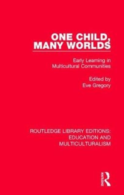 One Child, Many Worlds : Early Learning in Multicultural Communities