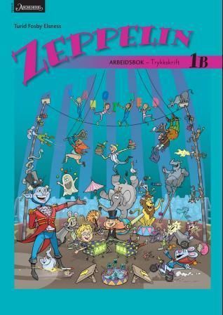 Zeppelin 1B : norsk for barnetrinnet. Arbeidsbok : trykkskrift