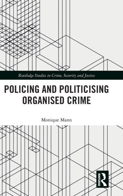 Politicising and Policing Organised Crime