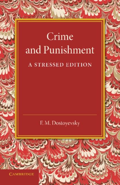 Crime and Punishment : A Stressed Edition