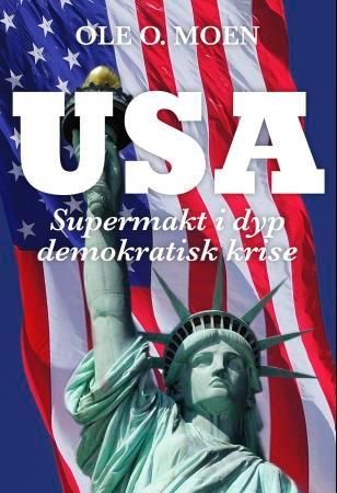 USA : supermakt i dyp demokratisk krise