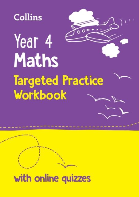 Year 4 Maths Targeted Practice Workbook : Ideal for Use at Home and School