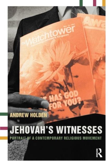 Jehovah's Witnesses : Portrait of a Contemporary Religious Movement