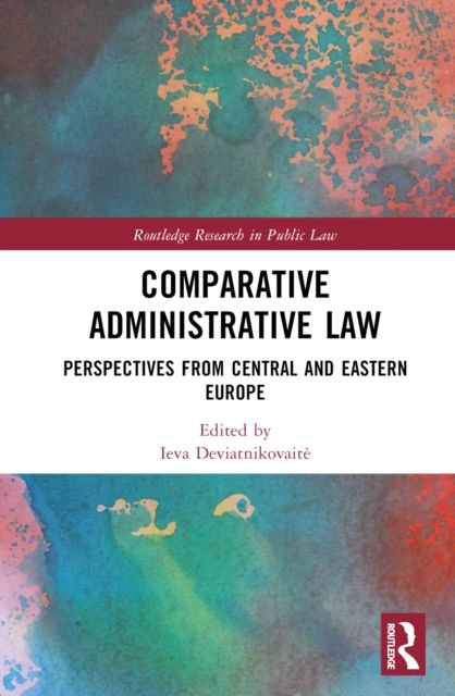 Comparative Administrative Law : Perspectives from Central and Eastern Europe