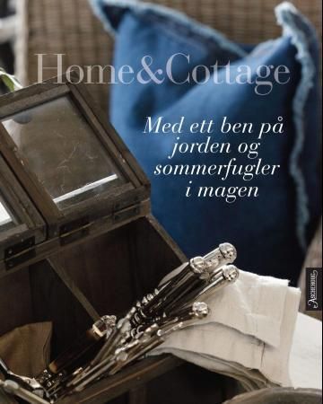 Home & Cottage : med ett ben på jorden og sommerfugler i magen