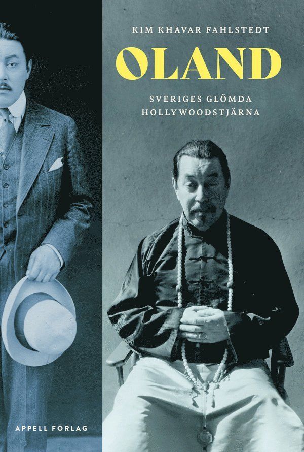 Oland : Sveriges glömda Hollywoodstjärna