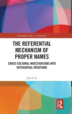 The Referential Mechanism of Proper Names : Cross-cultural Investigations into Referential Intuitions