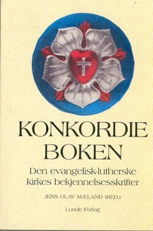 Konkordieboken : den evangelisk-lutherske kirkes bekjennelsesskrifter