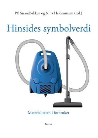 Hinsides symbolverdi : materialiteten i forbruket