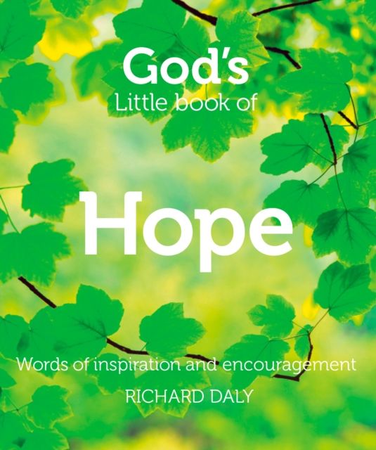 God’s Little Book of Hope : Words of Inspiration and Encouragement