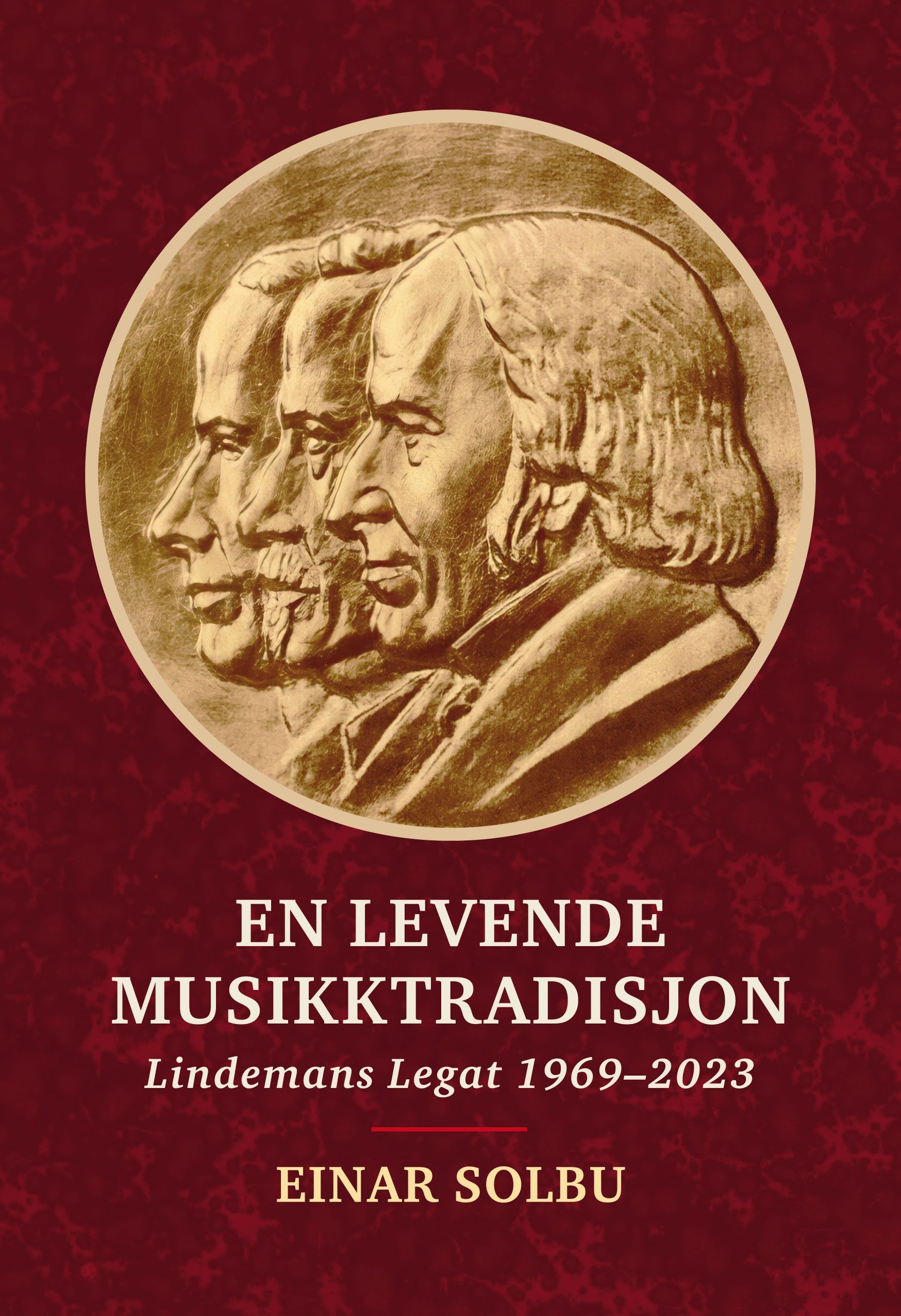 En levende musikktradisjon : Lindemans legat 1969-2023
