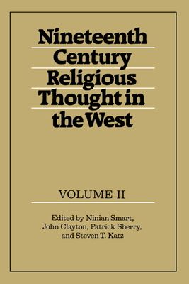 Nineteenth-Century Religious Thought in the West: Volume 2