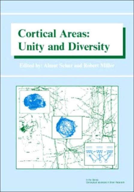 Cortical Areas : Unity and Diversity