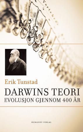 Darwins teori : evolusjon gjennom 400 år