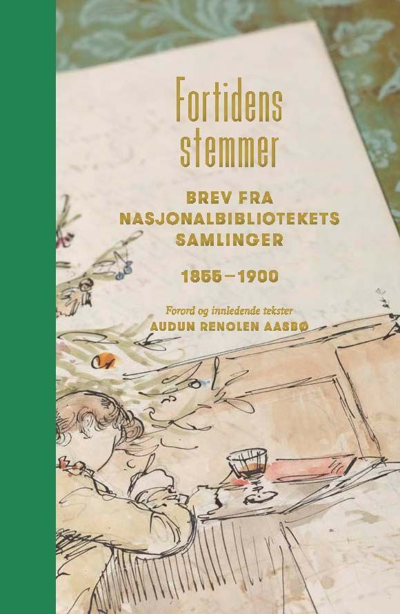 Fortidens stemmer : brev fra Nasjonalbibliotekets samlinger 1855-1900. Bind 3